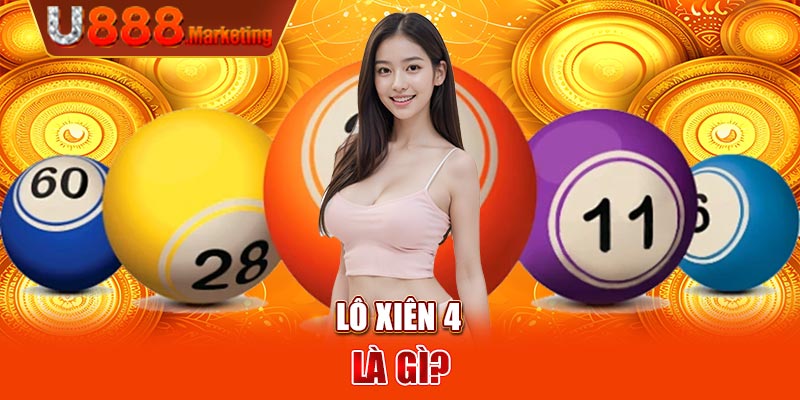 Lô xiên 4 là gì?