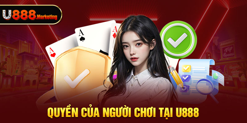 Quyền của người chơi tại U888